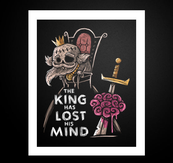 The King has Lost his Mind Artwork