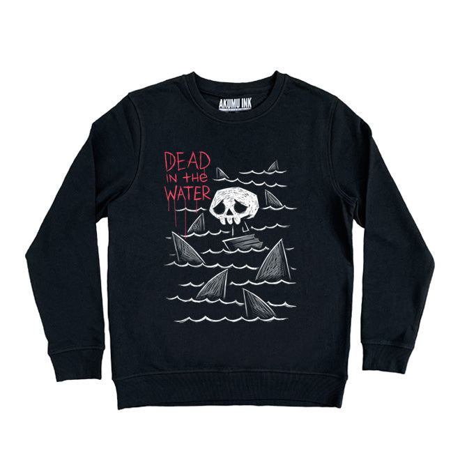 Dead in the Water Sweatshirt